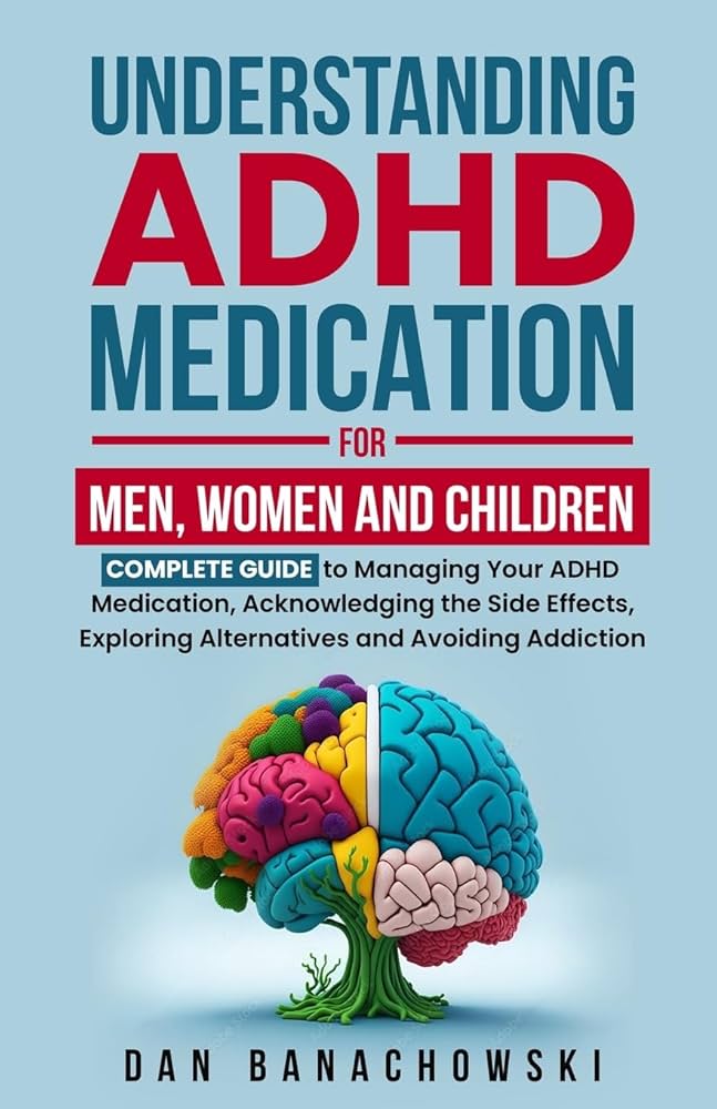 understanding ADHD and ADHD medications